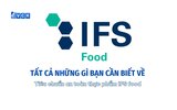 Tất Cả Những Gì Bạn Cần Biết Về tiêu chuẩn an toàn thực phẩm IFS food (International Featured Standards)