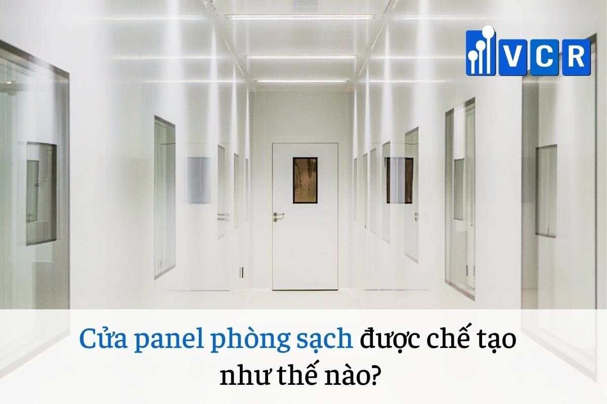 Cửa panel phòng sạch được chế tạo như thế nào