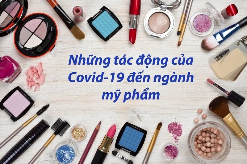 Những tác động của Covid-19 đến ngành mỹ phẩm