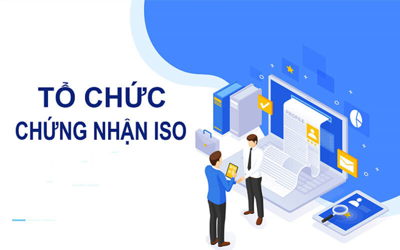 tổ chức chứng nhận ISO là gì