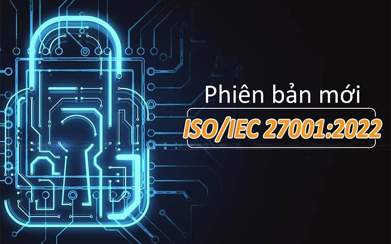 Phiên bản ISO 27001:2022 mới nhất