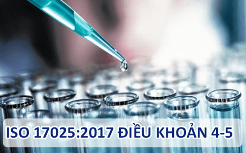 Điều khoản 4 và 5 trong ISO/IEC 17025